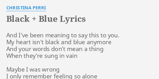 Black Blue Lyrics By Christina Perri And I Ve Been Meaning