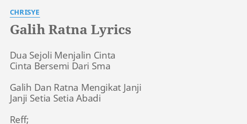 "GALIH RATNA" LYRICS by CHRISYE: Dua Sejoli Menjalin Cinta...