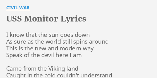 Uss Monitor Lyrics By Civil War I Know That The