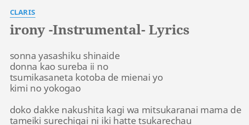 Irony Instrumental Lyrics By Claris Sonna Yasashiku Shinaide Donna