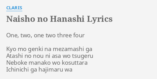 Naisho No Hanashi Lyrics By Claris One Two One Two