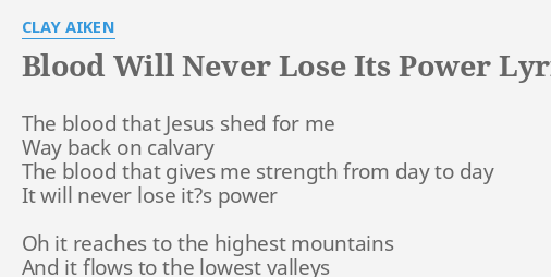 o the blood of jesus it will never lose its power lyrics