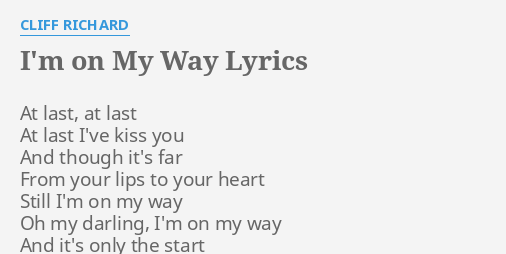 I M On My Way Lyrics By Cliff Richard At Last At Last