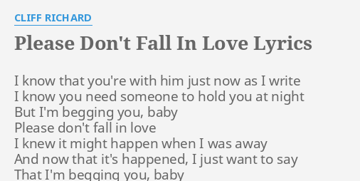 Please Don T Fall In Love Lyrics By Cliff Richard I Know That You Re