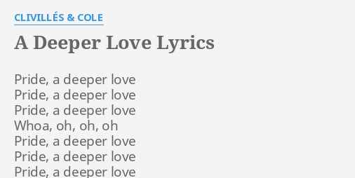 A Deeper Love Lyrics By Clivilles Cole Pride A Deeper Love Shop a deeper love (4 mixes). cole pride a deeper love