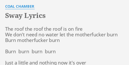 sway-lyrics-by-coal-chamber-the-roof-the-roof