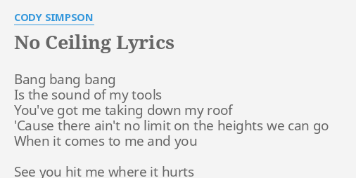 No Ceiling Lyrics By Cody Simpson Bang Bang Bang Is