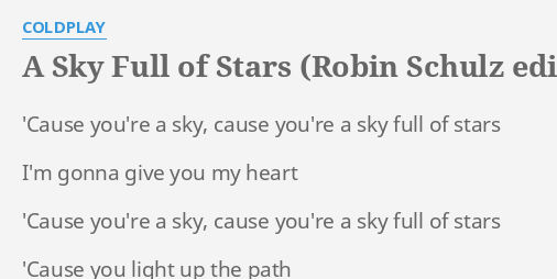 A Sky Full Of Stars Robin Schulz Edit Lyrics By Coldplay Cause You Re A Sky