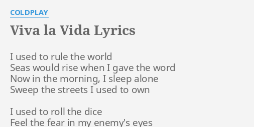 Viva La Vida Lyrics By Coldplay I Used To Rule