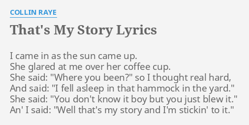 Thats My Story Lyrics By Collin Raye I Came In As
