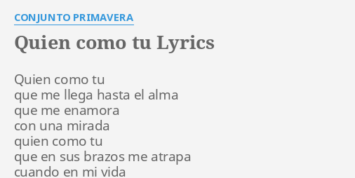 quien-como-tu-lyrics-by-conjunto-primavera-quien-como-tu-que