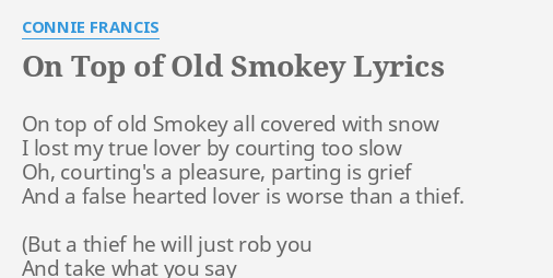 On Top Of Old Smokey Lyrics By Connie Francis On Top Of Old