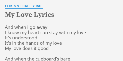 my-love-lyrics-by-corinne-bailey-rae-and-when-i-go