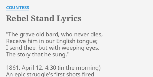 Rebel Stand Lyrics By Countess The Grave Old Bard