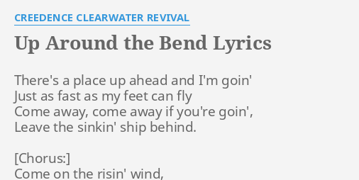 Up Around The Bend Lyrics By Creedence Clearwater Revival Theres A