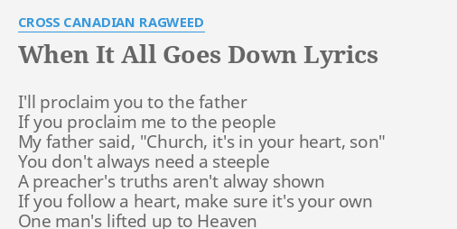 When It All Goes Down Lyrics By Cross Canadian Ragweed I Ll