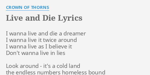 live-and-die-lyrics-by-crown-of-thorns-i-wanna-live-and