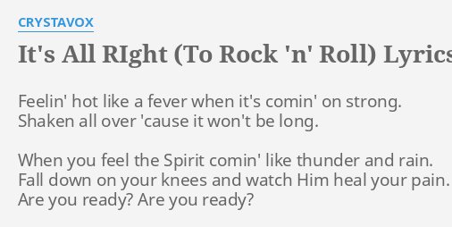 Its All Right To Rock N Roll Lyrics By Crystavox Feelin Hot