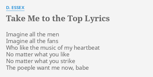 Take Me To The Top Lyrics By D Essex Imagine All The Men