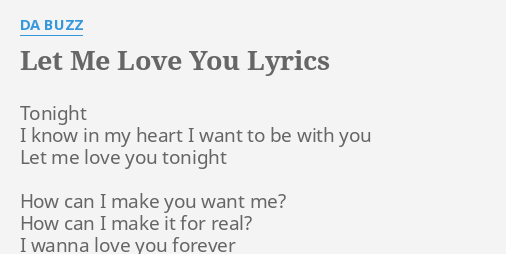 Let Me Love You Lyrics By Da Buzz Tonight I Know In