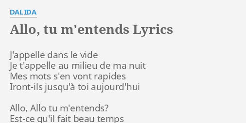 Allo Tu M Entends Lyrics By Dalida J Appelle Dans Le Vide