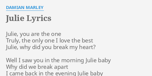 Julie Lyrics By Damian Marley Julie You Are The