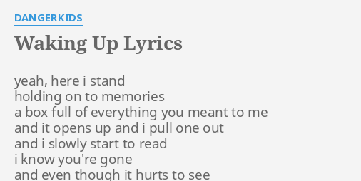 waking-up-lyrics-by-dangerkids-yeah-here-i-stand