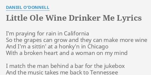 little-ole-wine-drinker-me-lyrics-by-daniel-o-donnell-i-m-praying