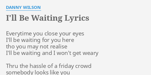 i'll be waiting for your call lyrics