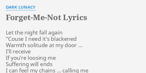 Forget Me Not Lyrics By Dark Lunacy Let The Night Fall