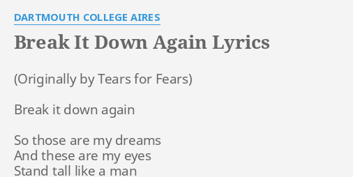 Break It Down Again Lyrics By Dartmouth College Aires Break It Down Again