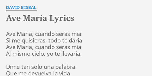 Ave Maria Lyrics By David Bisbal Ave Maria Cuando Seras