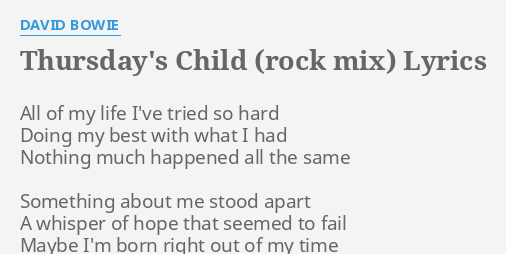 Thursday S Child Rock Mix Lyrics By David Bowie All Of My Life