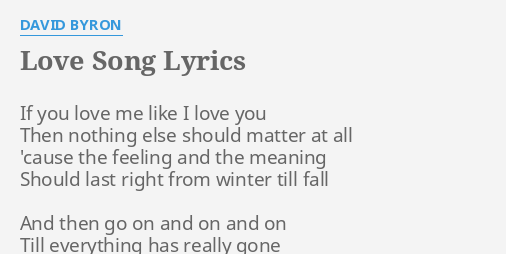 Love Song Lyrics By David Byron If You Love Me