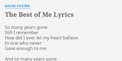 the best of me lyrics david foster