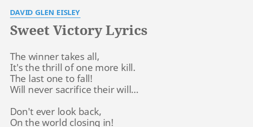 Sweet Victory Lyrics By David Glen Eisley The Winner Takes All