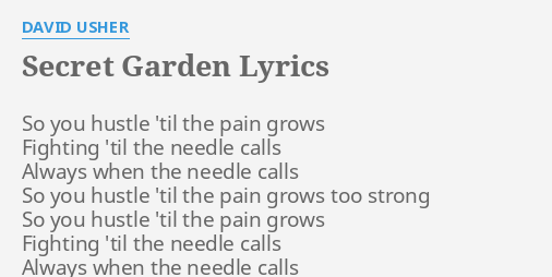 Secret Garden Lyrics By David Usher So You Hustle Til