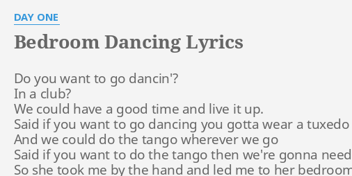 Bedroom Dancing Lyrics By Day One Do You Want To