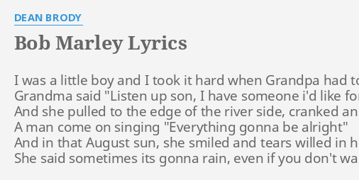 Bob Marley Lyrics By Dean Brody I Was A Little