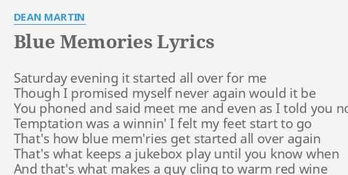 Blue Memories Lyrics By Dean Martin Saturday Evening It Started