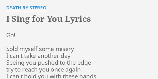 I Sing For You Lyrics By Death By Stereo Go Sold Myself Some