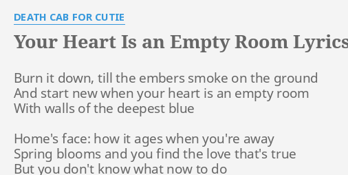 Your Heart Is An Empty Room Lyrics By Death Cab For Cutie