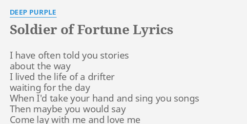 Soldier Of Fortune Lyrics By Deep Purple I Have Often Told