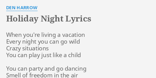 Holiday Night Lyrics By Den Harrow When You Re Living A