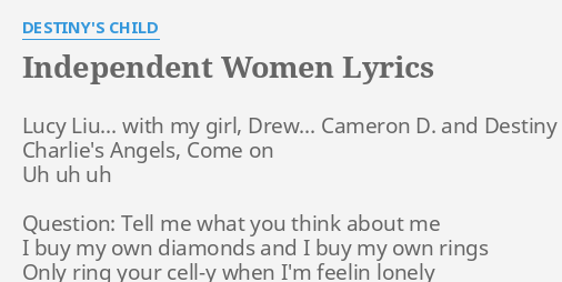 Independent Women Lyrics By Destiny S Child Lucy Liu With My
