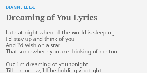 Dreaming Of You Lyrics By Dianne Elise Late At Night When