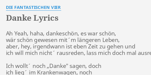 Danke Lyrics By Die Fantastischen Vier Ah Yeah Haha Dankeschon