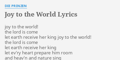 Joy To The World Lyrics By Die Prinzen Joy To The World