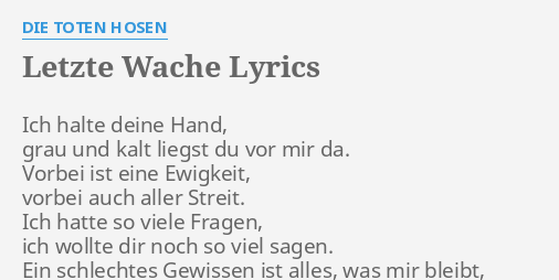 "LETZTE WACHE" LYRICS By DIE TOTEN HOSEN: Ich Halte Deine Hand,...