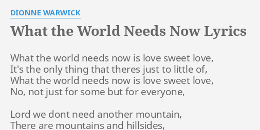 What The World Needs Now Lyrics By Dionne Warwick What The World Needs